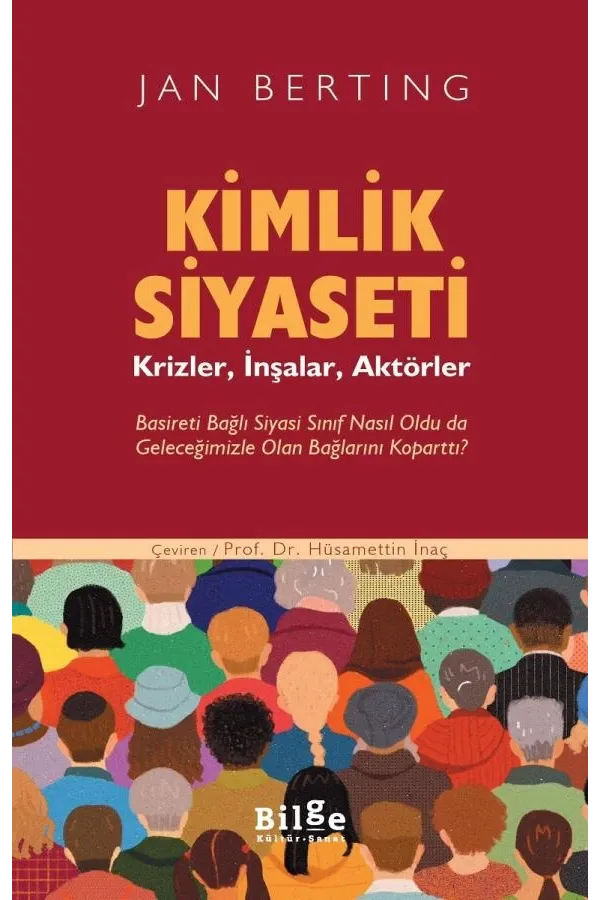 Kimlik Siyaseti-Krizler, İnşalar, Aktörler