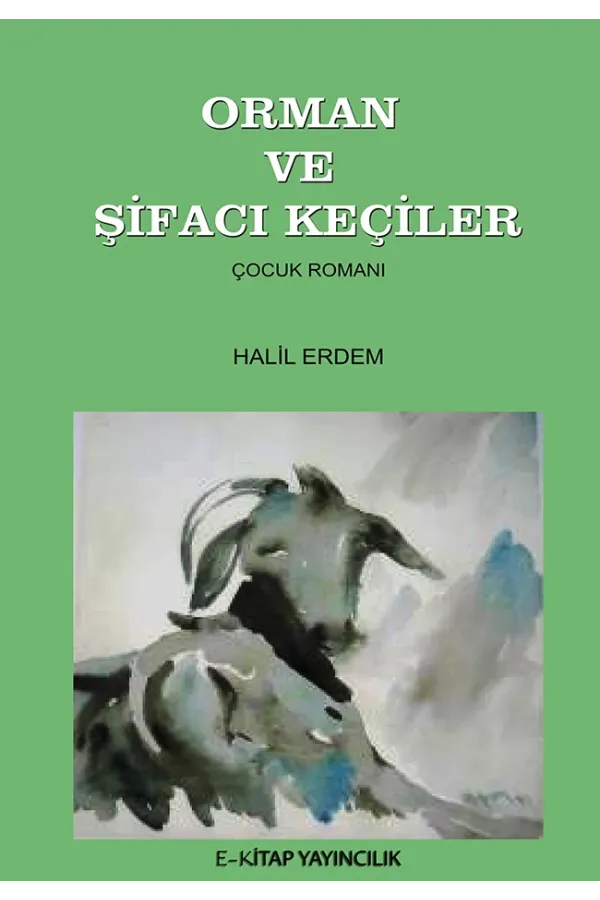 Orman ve Şifacı Keçiler