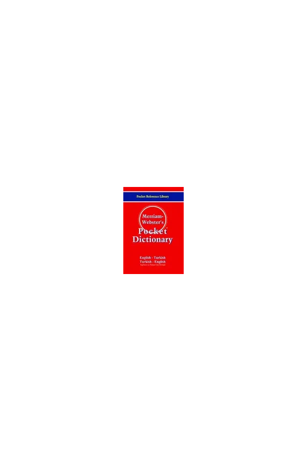 Merıam Webster's Pocket Dictionary English – Turkish / Turkish - English İngilizce-Türkçe / Türkçe-İngilizce