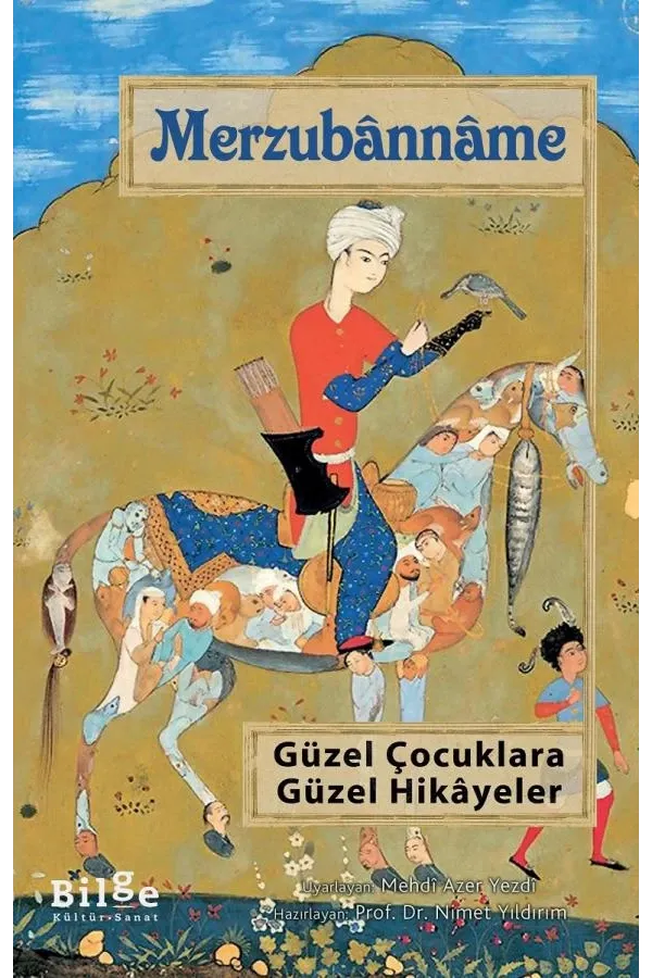 Merzubânnâme - Güzel Çocuklara Güzel Hikâyeler