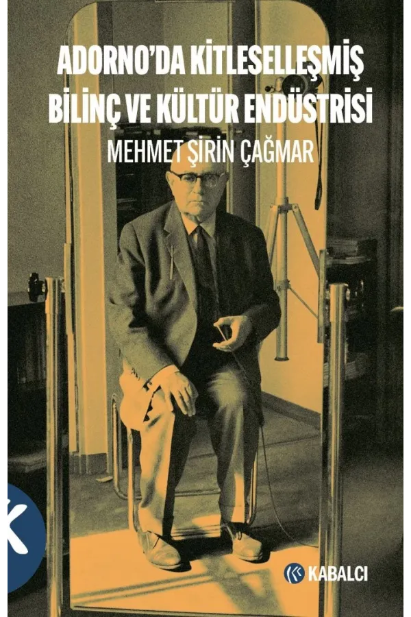 Adornoda Kitleselleşmiş Bilinç Ve Kültür Endüstrisi