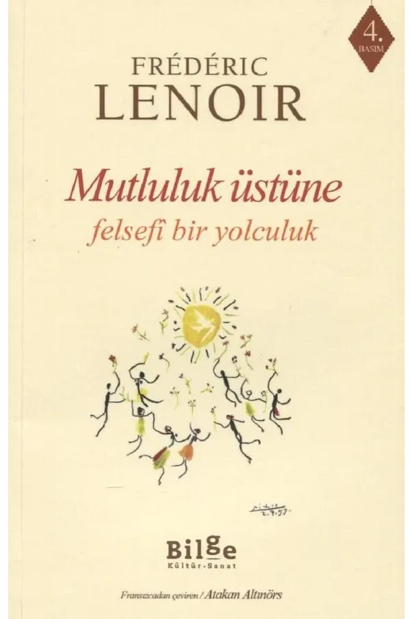Mutluluk Üstüne-Felsefi Bir Yolculuk