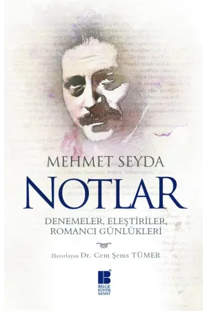 NOTLAR-Denemeler,Eleştiriler,Romancı Günlükleri
