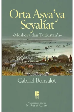 Orta Asya'ya Seyahat-Moskova'dan Türkistan'a-