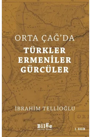 Orta Çağ'da Türkler - Ermeniler - Gürcüler