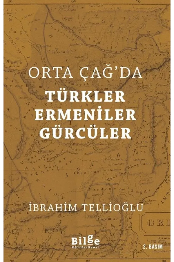 Orta Çağ'da Türkler - Ermeniler - Gürcüler