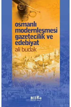 Osmanlı Modernleşmesi Gazetecilik ve Edebiyat