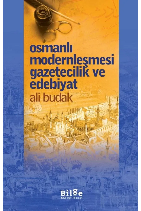 Osmanlı Modernleşmesi Gazetecilik ve Edebiyat