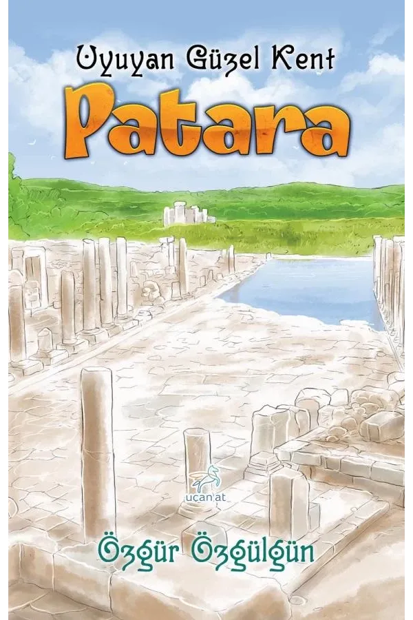 Patara-Uyuyan Güzen Kent