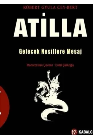 Atilla: Gelecek Nesillere Mesaj