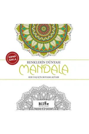 Renklerin Dünyası-Mandala: Her Yaş İçin Boyama Kitabı