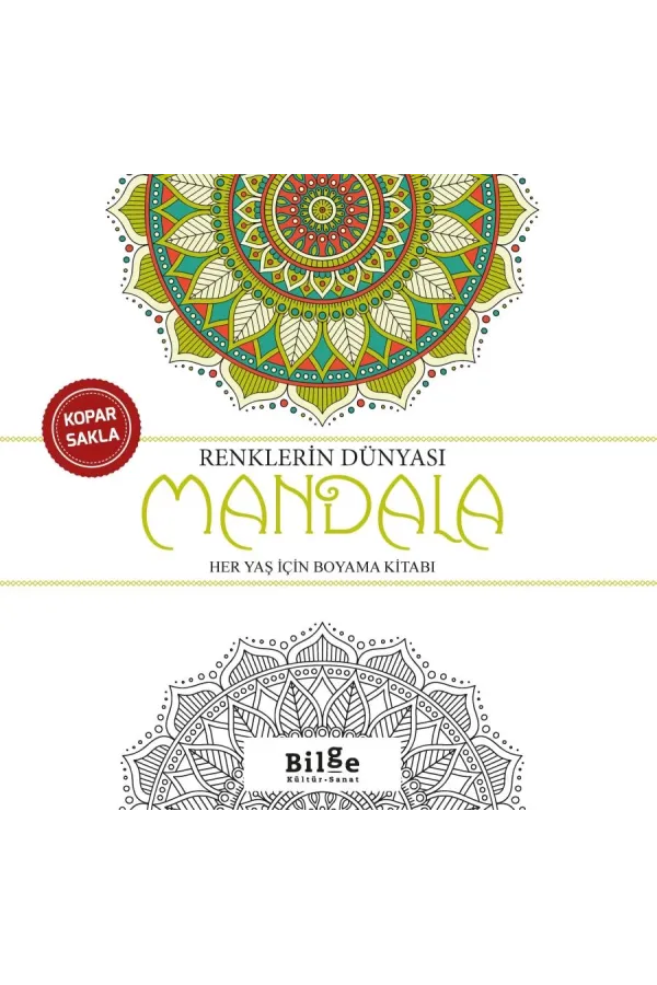 Renklerin Dünyası-Mandala: Her Yaş İçin Boyama Kitabı