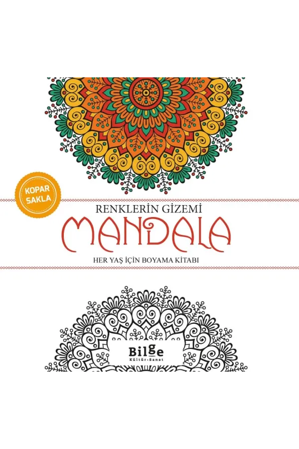 Renklerin Gizemi-Mandala: Her Yaş İçin Boyama Kitabı