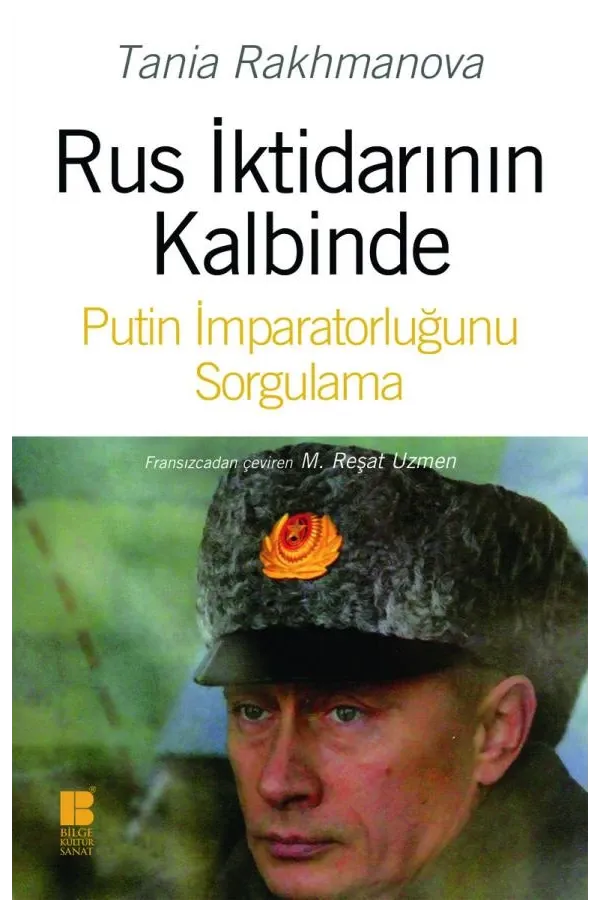 Rus İktidarının Kalbinde Putin İmparatorluğunu Sorgulama