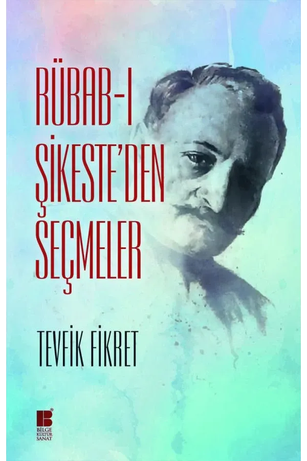 Rübab-ı Şikeste'den Seçmeler