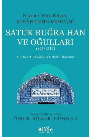 Satuk Buğra Han Ve Oğulları 921-1212-Gurfetü'l-Hevâkîn li Urfeti'l-Havâkîn