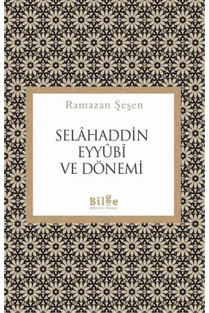 Selâhaddin Eyyûbî Ve Dönemi