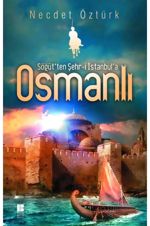 Söğüt'ten Şehr-i İstanbul'a Osmanlı