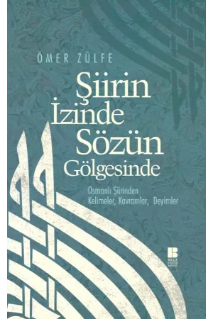 Şiirin İzinde Sözün Gölgesinde