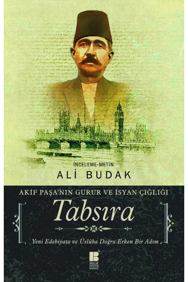 Akif Paşa'nın Gurur ve İsyan Çığlığı: Tabsıra