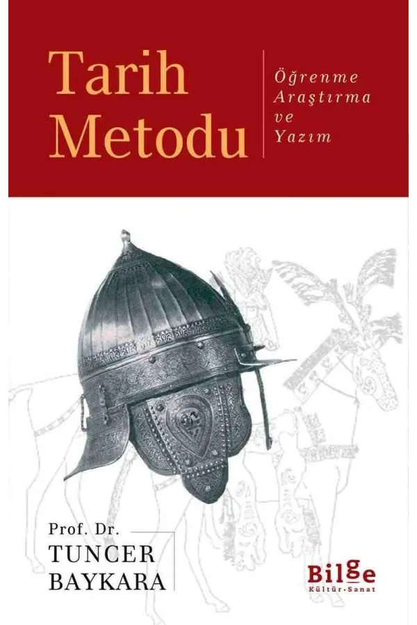 Tarih Metodu-Öğrenme, Araştırma ve Yazım