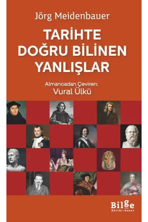 Tarihte Doğru Bilinen Yanlışlar