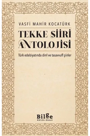 Tekke Şiiri Antolojisi: Türk Edebiyatında Dinî ve Tasavvufî Şiirler