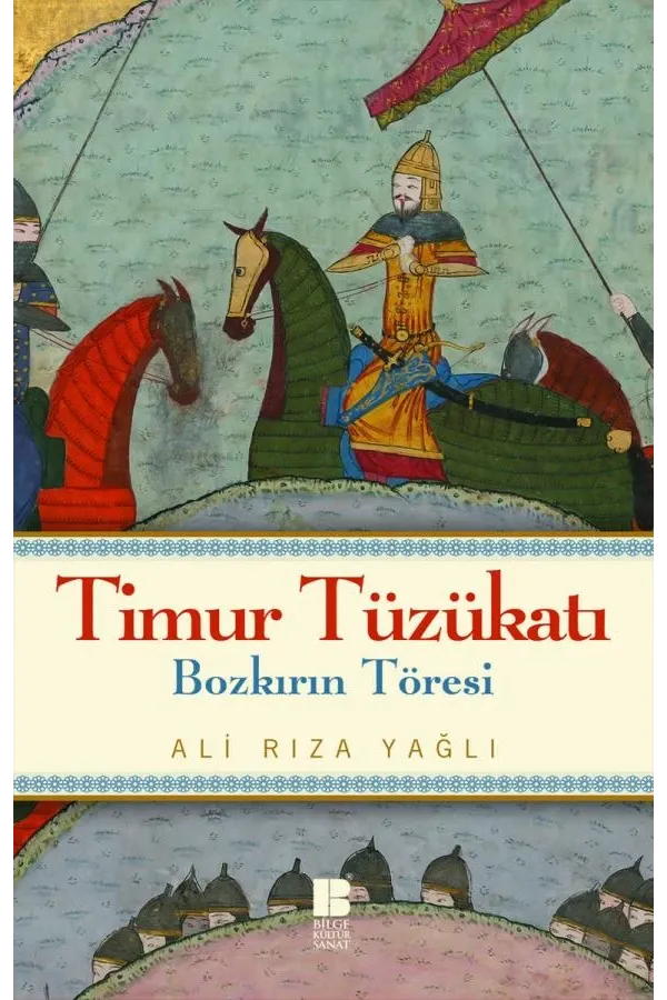 Timur Tüzükatı-Bozkırın Töresi