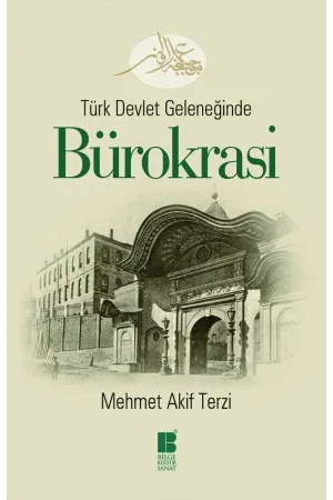 Türk Devlet Geleneğinde Bürokrasi