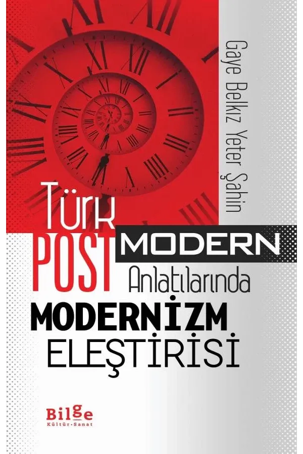 Türk Postmodern Anlatılarında Modernizm Eleştirisi