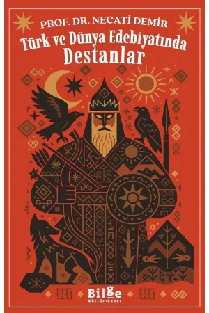 Türk ve Dünya Edebiyatında Destanlar