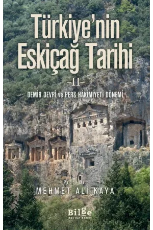 Türkiye'nin Eskiçağ Tarihi  II - Demir Devri ve Pers Hâkimiyeti Dönemi