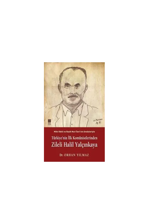Türkiye'nin İlk Komünistlerinden Zileli Halil