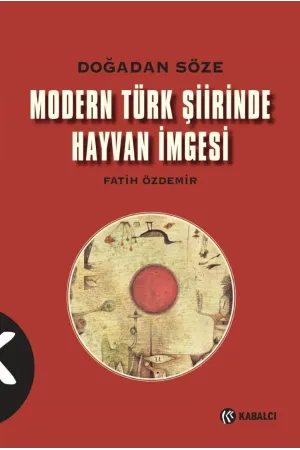 Doğa'dan Söze Modern Türk Şiirinde Hayvan İmgesi