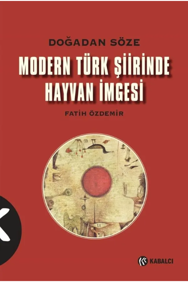 Doğa'dan Söze Modern Türk Şiirinde Hayvan İmgesi