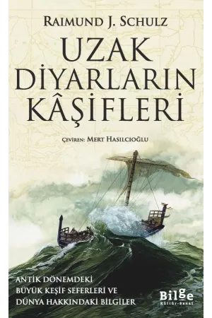 Uzak Diyarların Kâşifleri: Antik Dönemdeki Büyük Keşif Seferleri ve Dünya Hakkındaki Bilgiler