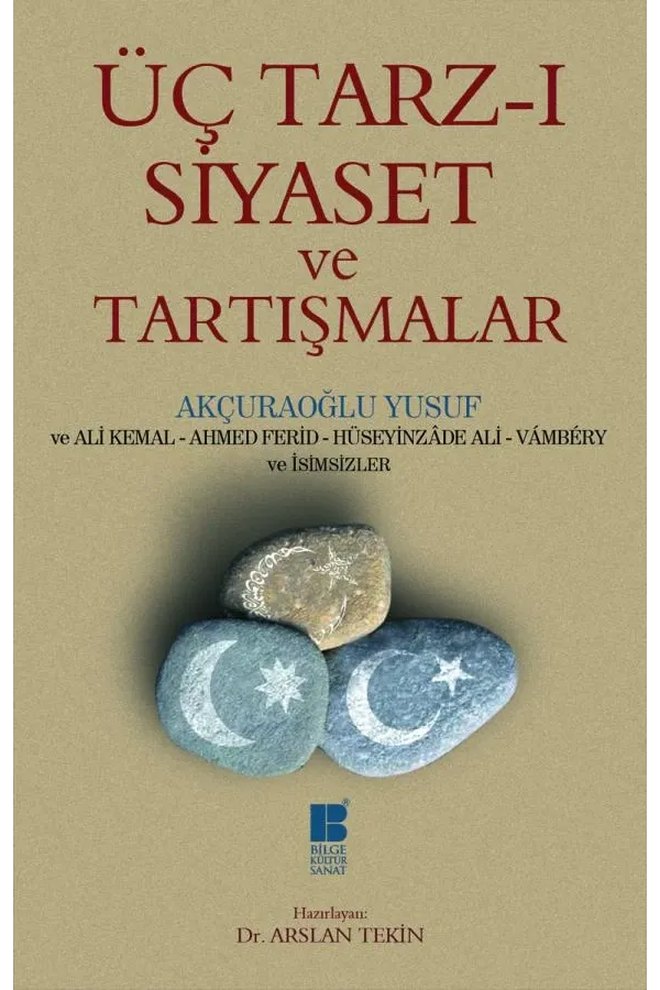 Üç Tarz-ı Siyaset ve Tartışmalar
