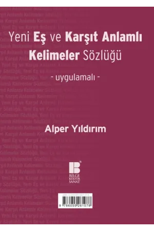 Yeni Eş ve Karşıt Anlamlı Kelimeler Sözlüğü