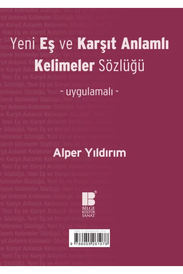 Yeni Eş ve Karşıt Anlamlı Kelimeler Sözlüğü