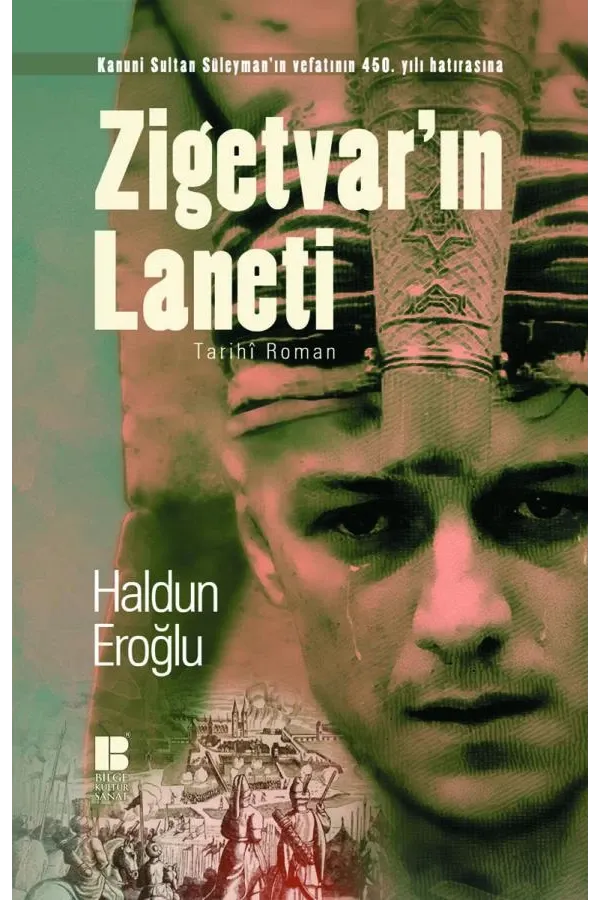 Zigetvar'ın Laneti-Kanuni Sultan Süleyman'ın vefatının 450. yılı hatırasına
