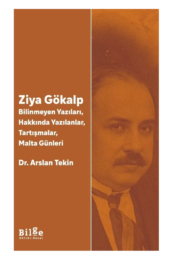 Ziya Gökalp -Bilinmeyen Yazıları, Hakkında Yazılanlar, Tartışmalar, Malta Günleri-