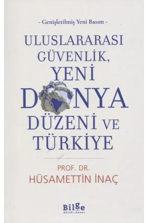 Uluslararası Güvenlik, Yeni Dünya Düzeni ve Türkiye