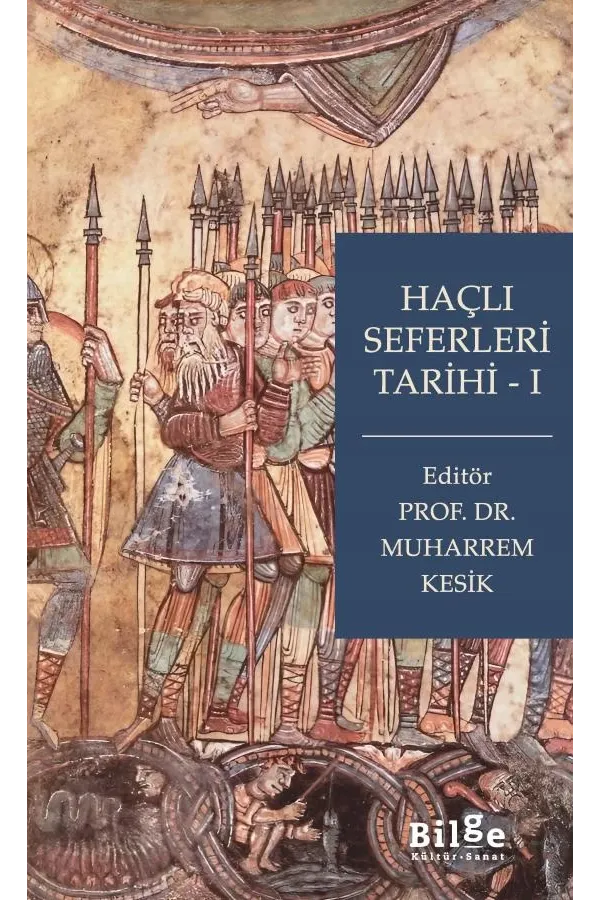 Haçlı Seferleri Tarihi-I