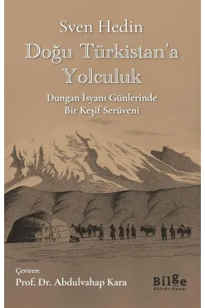 Doğu Türkistan’a Yolculuk: Dungan İsyanı Günlerinde Bir Keşif Serüveni