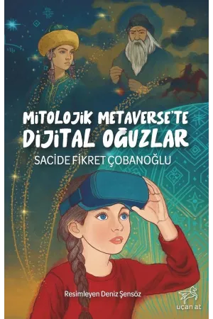 Mitolojik Metaverse'te Dijital Oğuzlar