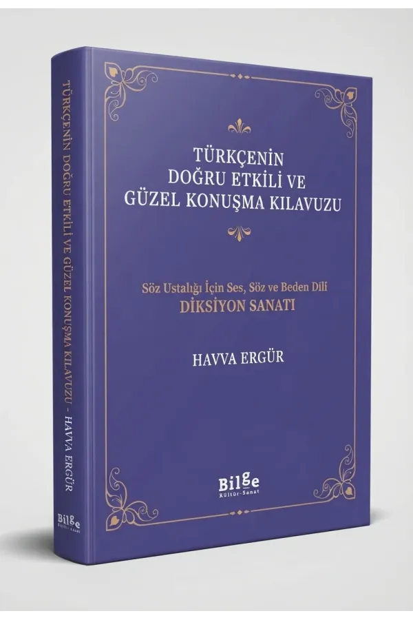 Türkçenin Doğru Etkili ve Güzel Konuşma Kılavuzu