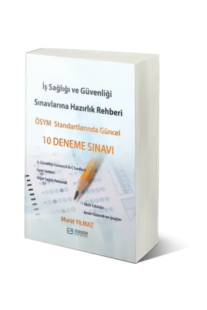 İş Sağlığı Ve Güvenliği Sınavlarına Hazırlık Rehberi