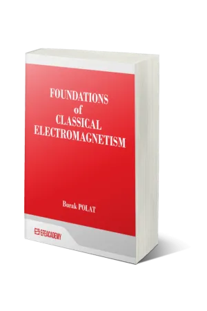 Foundations Of Classical Electromagnetism