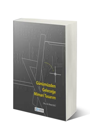Günümüzden Geleceğe Mimari Tasarım