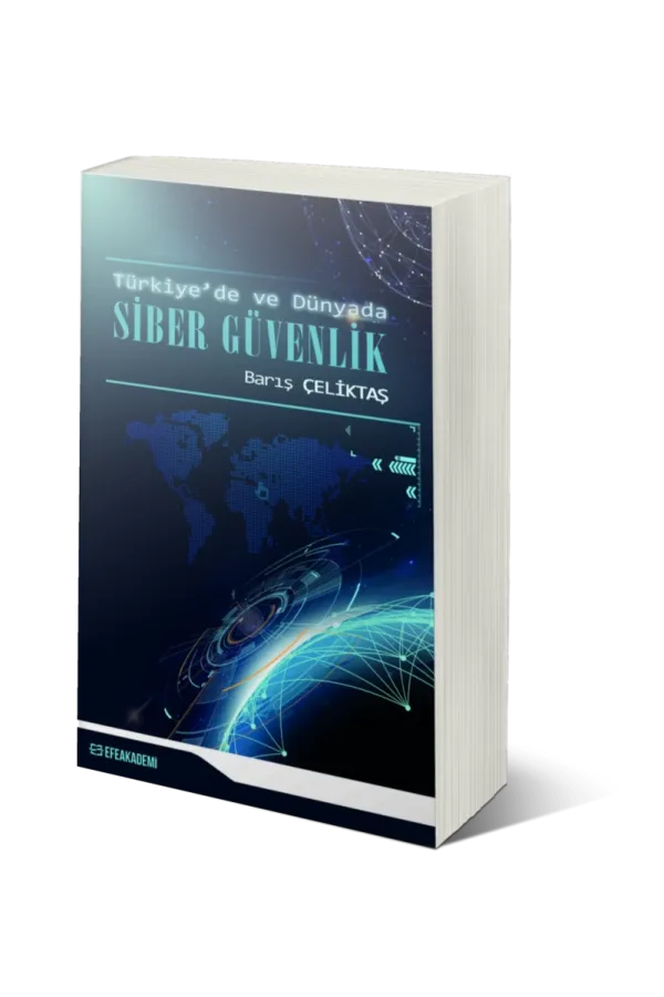 Türkiye’De Ve Dünyada Siber Güvenlik